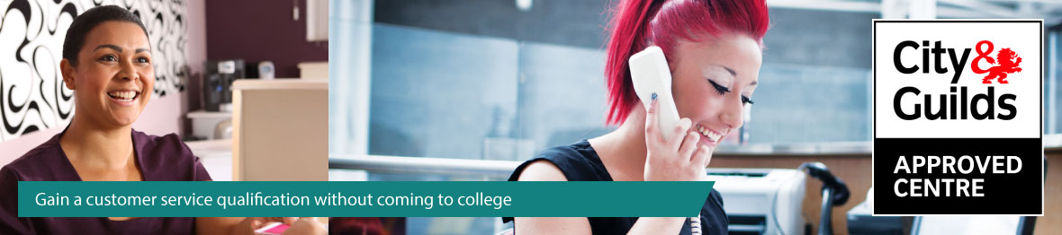 Gain a customer service qualification without coming to college