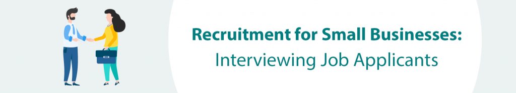 Recruitment tips for interviewing job applicants