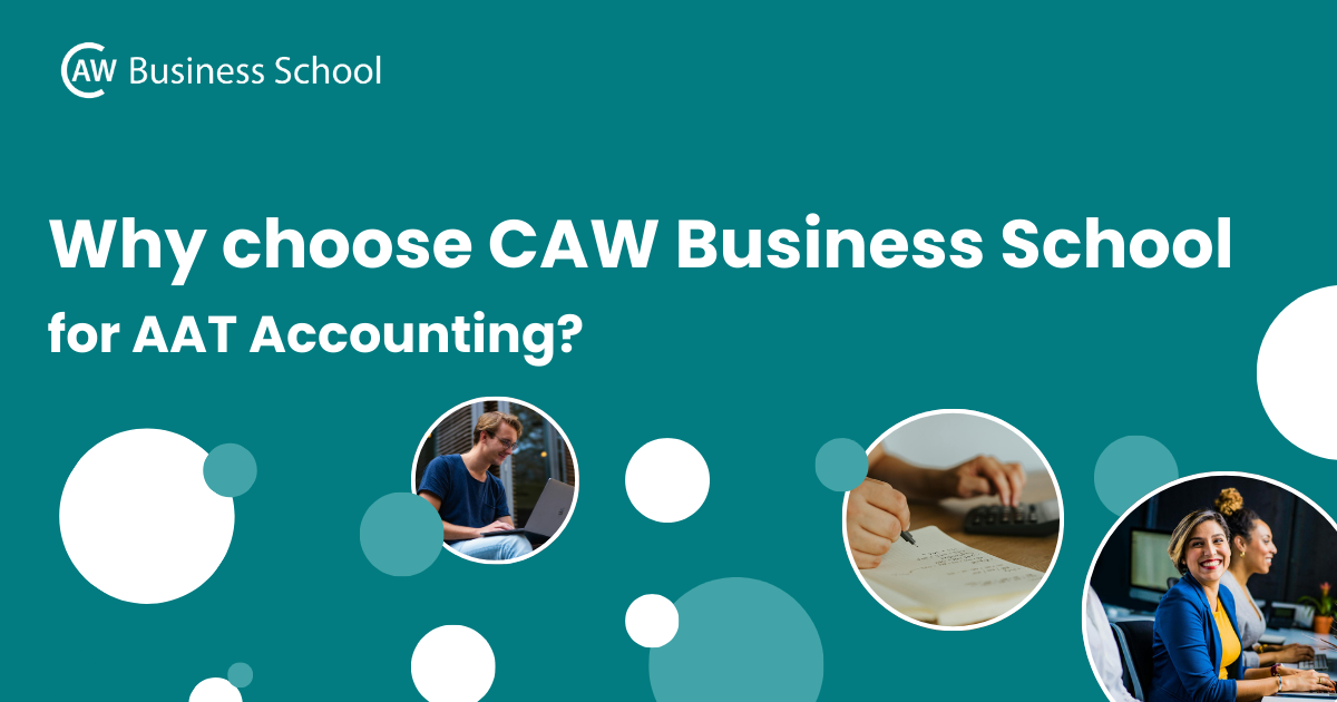 Why Choose CAW Business School for AAT Accounting?