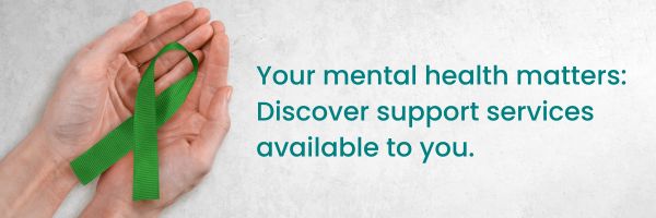 Your mental health matters: Discover support services available to you